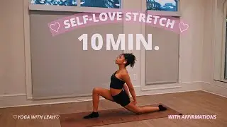 Self Love Stretch 💕 10 Min Flow for Unshakable Confidence