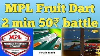 MPL Fruit dart 50₹ 2 min battle | Gameplay