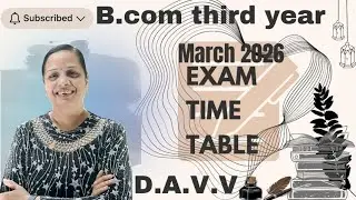B-COM THIRD YEAR||EXAM TIME-TABLE-2026||DAVV||MARCH-APRIL2026||