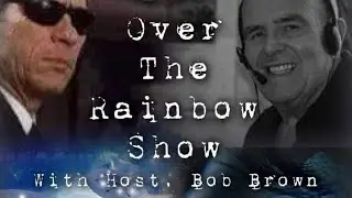 Over The Rainbow with host Bob Brown & guest Mark Pollitt 12/14/15