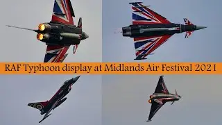 RAF TYPHOON &lsquo;BLACKJACK&rsquo; FIRST PUBLIC DISPLAY | Midlands Air Festival 2021
