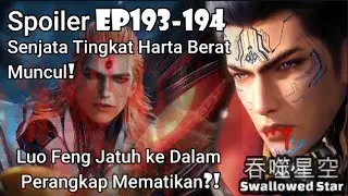 Swallowed Star Spoiler EP193–194 Luo Feng Terjebak Jebakan Mematikan #吞噬星空189 190 191 192 193 #indo