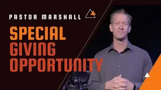Special Giving Opportunity | Pastor Marshall