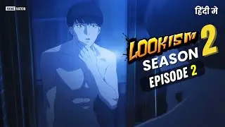 Lookism Season 2 Episode 2 Hindi Explanation  | Anime Nation