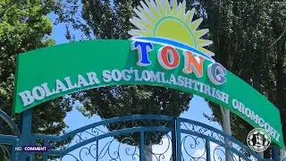 “Tong” bolalar sog‘lomlashtirish oromgohi o‘z faoliyatini boshladi