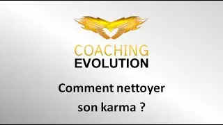Comment nettoyer son karma ?