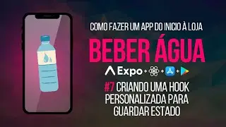 App de beber água #7 - Criando uma hook personalizada para persistir estado