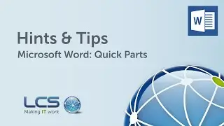 Microsoft Word: Quick Parts | Hints & Tips | LCS Group