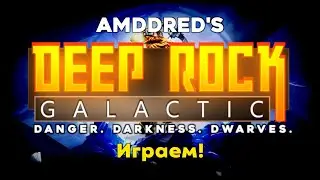 Deep Rock Galactic - 