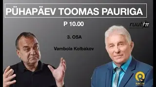 Pühapäev Toomas Pauriga: 3.osa, Vambola Kolbakov