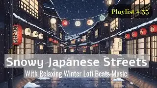 [Track 35] Snowy Night Path 🌨️ Japanese Lofi Beats for Reading, Study & Peaceful Vibes