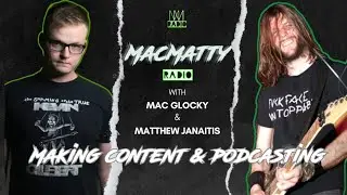 Making Music Content and podcasting with Mac Glocky and Matthew Janaitis