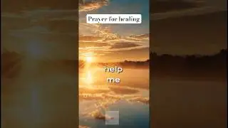 Prayer  for healing , Body, Mind, and Spirit #shortsfeed