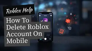 How To Delete Roblox Account On Mobile
