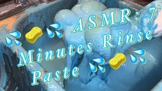 💦🧽💦 ASMR: 7 Minutes ￼Rinse Paste 💦🧽💦