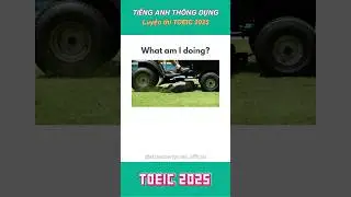 Tiếng Anh th&ocirc;ng dụng 10 #luyenthitoeic #toeic2025 #hoctienganh #learnenglish