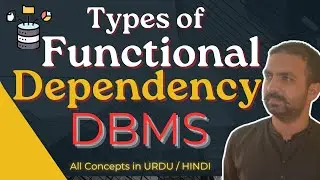 Lec-21: Types of Functional Dependency in DBMS | Functional dependency in RDBMS