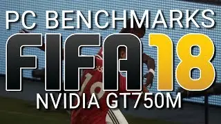 Fifa 18 Demo - PC benchmarks - Nvidia GT 750M 60FPS