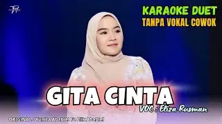GITA CINTA KARAOKE DUET TANPA VOKAL COWOK Ft ( Eliza Rusman )