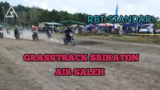 Pecinta Grasstrack srikaton Air Saleh kelas RBT standar #edinyak