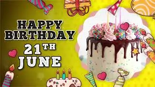 🎉 21 June &ndash; Happy Birthday Countdown & Celebration Wishes