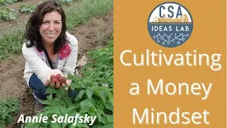 CSA Ideas Lab: Cultivating a Money Mindset