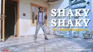 Shaky Shaky | Sanju Rathod  | Dance Cover | By Deepak Popping D 