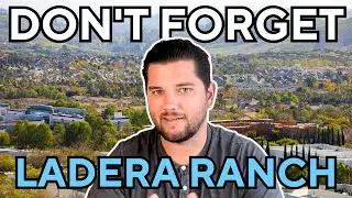 Why Live in Ladera Ranch | Ladera Ranch Real Estate | All About Orange County