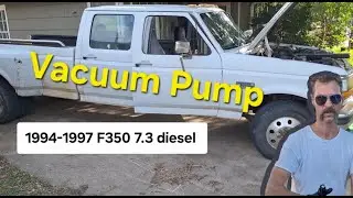 1994-1997 Ford F350 7.3 diesel- Vacuum Pump replacement