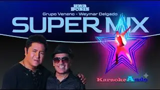 KARAOKEANDO - Veneno ft. Weymar Delgado - Super Mix - Karaoke