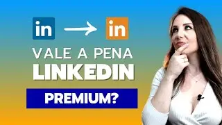 Linkedin Premium Vale a Pena Assinar? #linkedin #desenvolvedor