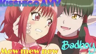 MEW MEW NEW ★ AMV Kisshu x Ichigo 💕 『 Be my bad boy 』Kisshigo badboy cascada