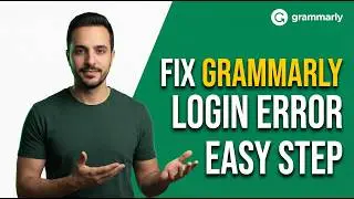 Fix Grammarly Login Error (Easy Step-By-Step Guide)