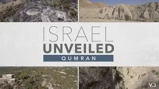 Israel Unveiled Volume 3: Qumran