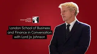 Lord Jo Johnson on the Future of Education: Lifelong Learning, Innovation, and AI