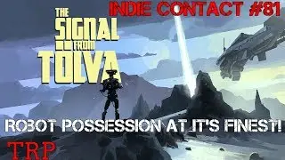 The Signal From T&ouml;lva - First Person Robot Possession - Indie Contact #81