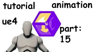 tutorial ue4 animation third person part15