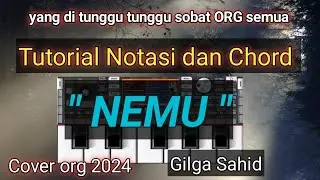 Tutorial bermain ORG dangdut NEMU gilga sahid|| di sertai Not angka dan Chord || cover org 2024 vip