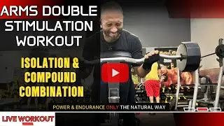 Double Stimulation Arm Workout | Natural Power & Endurance Training (LIVE)