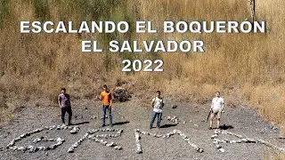 Escalando El Boquerón 2022 || El Salvador 4k 60fps