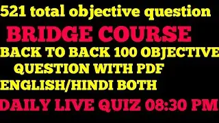 521 unit 1(BRIDGE COURSE)( 100 objective question ) back to back most important question