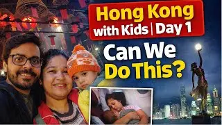 Hong Kong with a Toddler | First International Trip as Parents ❤️ | Day 1 Vlog