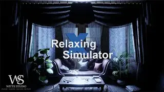#Relaxing Simulator - Game Trailer