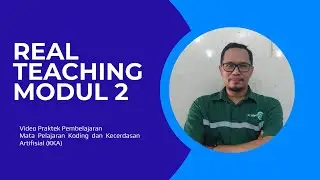 Real Teaching Modul 2 Koding Kecerdasan Artificial