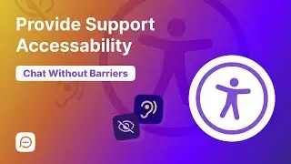 Live Chat Accessibility: Keyboard navigation and screen readers.
