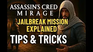 Assassin&rsquo;s Creed Mirage: Jailbreak Mission Explained &ndash; Tips & Tricks