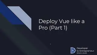 Deploy a Vue App like a pro (part 1)
