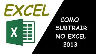 [Excel] Como Subtrair No Excel 2013