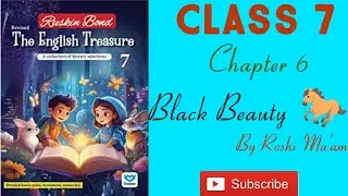 Black Beauty| Class 7 | Chapter 6 | English Literature| Ruskin Bond