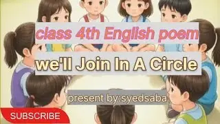 Class 4th English Poem (We'll join in a circle) An action song....